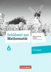Schlüssel zur Mathematik 6. Schuljahr. Lösungen zum Schülerbuch 