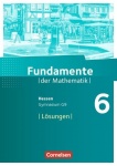Schlüssel zur Mathematik 6. Schuljahr. Lösungen zum Schülerbuch 