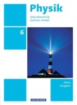 Physik 6. Schuljahr. Schülerbuch. Sekundarschule. Sachsen-Anhalt 