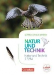 Natur und Technik 7. Jahrgangsstufe - Mittelschule Bayern - Schülerbuch 