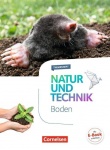 Natur und Technik. Boden 5.-10. Schuljahr. Themenheft 