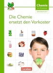 Chemie im Kontext. Sekundarstufe I. Themenheft 1. Die Chemie ersetzt den Vorkoster 