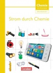 Chemie im Kontext. Sekundarstufe I. Themenheft 7. Strom durch Chemie 