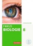 Fokus Biologie 8. Schuljahr. Schülerbuch. Gymnasium 