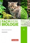 Fachwerk Biologie 6. Arbeitsheft. Sachsen 