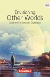 Envisioning other worlds: science fiction and dystopias 