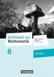 Schlüssel zur Mathematik 8. Schuljahr. Lösungen 