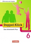 Doppel-Klick 6. Schuljahr. Differenzierende Ausgabe. Das Arbeitsheft Plus. 