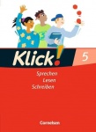 Klick! Deutsch 5. Schuljahr. Sprechen, Lesen, Schreiben. Schülerbuch 
