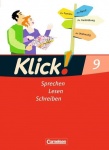 Klick! Deutsch 9. Schuljahr. Sprechen, Lesen, Schreiben. Schülerbuch 