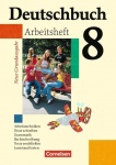 Deutschbuch. 8. Schuljahr. Arbeitsheft mit Lösungen. Neue Grundausgabe 
