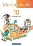 Muttersprache 10. Schuljahr. Arbeitsheft. Östliche Bundesländer und Berlin 