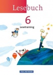 Lesebuch 6. Schuljahr. Lesetraining. Arbeitsheft. Östliche Bundesländer, Berlin 