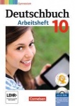 Deutschbuch. 10. Schuljahr. Arbeitsheft mit Lösungen + CD-ROM. Gymnasium 