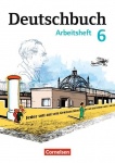 Deutschbuch. 6. Schuljahr. Arbeitsheft mit Lösungen 