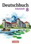 Deutschbuch. 8. Schuljahr. Arbeitsheft mit Lösungen 