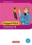 Doppel-Klick 7. Schuljahr. Arbeitsheft R + interaktive Übungen. Bayern 