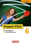 Doppel-Klick 6. Schuljahr. Arbeitsheft Sprachförderung. Grundausgabe 