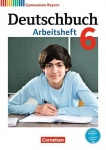 Deutschbuch. 6. Schuljahr. Arbeitsheft + Lösungen. Gymnasium Bayern 