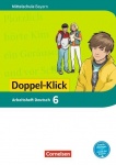 Doppel-Klick 6. Schuljahr. Arbeitsheft. Bayern MS 