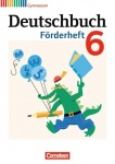 Deutschbuch. 6. Schuljahr. Gymnasium. Fördermaterial 