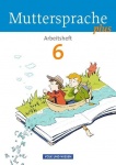 Muttersprache plus 6. Schuljahr. Arbeitsheft 