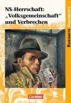Kursheft Geschichte. NS-Herrschaft: Volksgemeinschaft und Verbrechen. Schülerbuch 