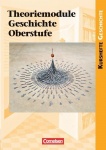 Kursheft Geschichte. Theoriemodule Geschichte Oberstufe. Schülerbuch 