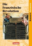 Kursheft Geschichte. Die Französische Revolution. Schülerbuch 