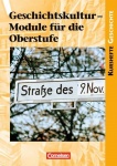 Kursheft Geschichte. Geschichtskultur. Schülerbuch. Module für die Oberstufe 