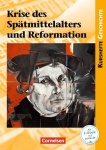 Kursheft Geschichte. Krise des Spätmittelalters und Reformation 