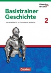 Entdecken und Verstehen Basistrainer Geschichte 2. Arbeitsheft 