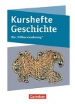 Kursheft Geschichte. Die Völkerwanderung 