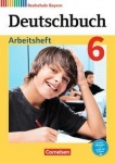 Deutschbuch. 6. Schuljahr. Arbeitsheft. Realschule. Bayern 