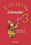 Einsterns Schwester. Sprache und Lesen 3. Themenheft 2. Richtig schreiben 