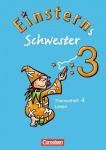 Einsterns Schwester. Sprache und Lesen 3. Schuljahr. Heft 4: Lesen 