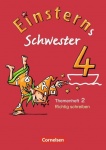 Einsterns Schwester. Sprache und Lesen 4. Schuljahr. Heft 2: Richtig schreiben 