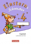Einsterns Schwester. Sprache und Lesen 4. Schuljahr. Projektheft 
