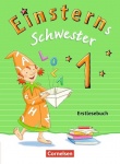 Einsterns Schwester. Erstlesen. 1. Schuljahr. Erstlesebuch 
