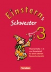 Einsterns Schwester. Sprache und Lesen 3. Schuljahr. Themenhefte 1-5 