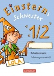 Einsterns Schwester. Erstlesen. 1. Schuljahr. Schreiblehrgang Schulausgangsschrift 
