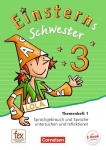 Einsterns Schwester. Sprache und Lesen 3. Schuljahr. Themenheft 1 