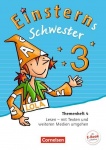 Einsterns Schwester. Sprache und Lesen 3. Schuljahr. Themenheft 4 