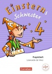 Einsterns Schwester. Sprache und Lesen 4. Schuljahr. Projektheft 