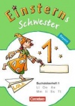 Einsterns Schwester. Erstlesen. 1. Schuljahr. Buchstabenheft 1. Bayern 