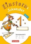 Einsterns Schwester. Erstlesen. 1. Schuljahr. Buchstabenheft 3. Bayern 