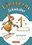 Einsterns Schwester. Erstlesen. 1. Schuljahr. Buchstabenheft 6. Bayern 