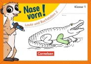 Nase vorn! Erstlesen 1. Laute und Buchstaben 2 