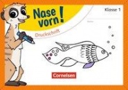 Nase vorn! Erstlesen 1. Druckschrift 