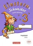Einsterns Schwester. Sprache und Lesen. 3. Schuljahr. Projektheft 